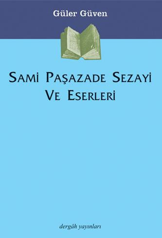 Sami Paşazade Sezayi ve Eserleri